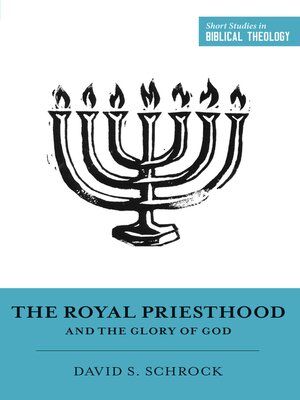 cover image of The Royal Priesthood and the Glory of God